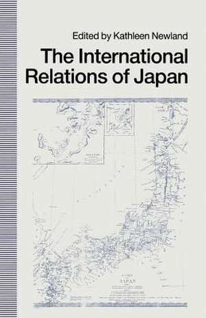 International Relations of Japan de Kathleen Newland