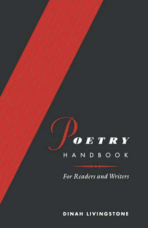 Poetry Handbook: For Readers and Writers de Dinah Livingstone