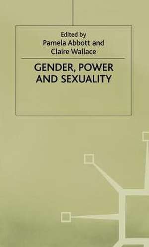 Gender, Power and Sexuality de Pamela Abbott