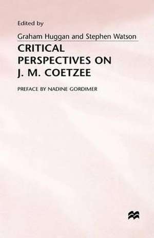 Critical Perspectives on J. M. Coetzee de Graham Huggan