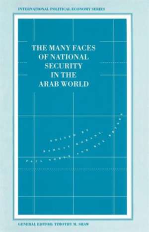 The Many Faces of National Security in the Arab World de Rex Brynen