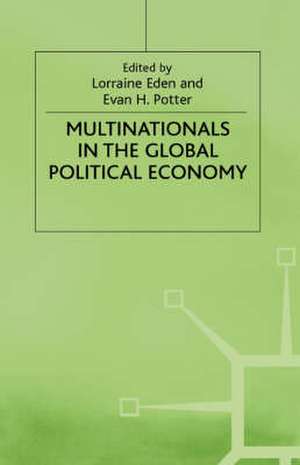 Multinationals in the Global Political Economy de Lorraine Eden