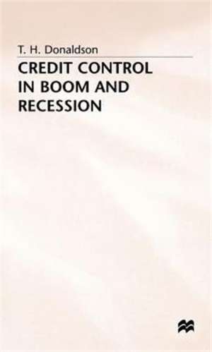 Credit Control in Boom and Recession de T. Donaldson