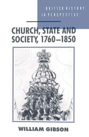 Church, State and Society, 1760–1850 de William Gibson