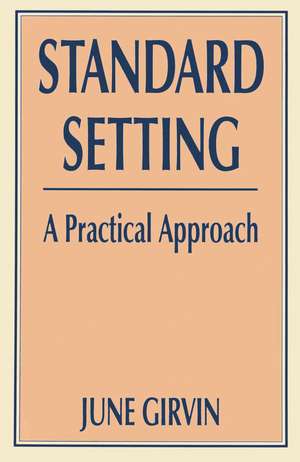 Standard Setting: A Practical Approach de June Girvin