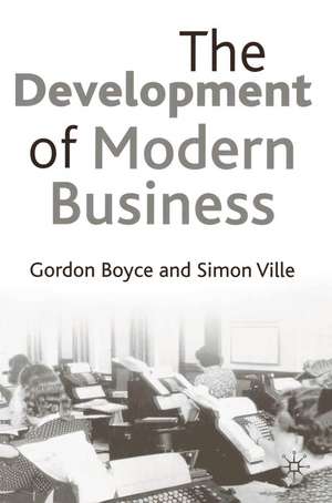 The Development of Modern Business de Gordon Boyce