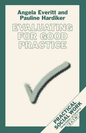 Evaluating for Good Practice de Angela Everitt