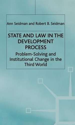 State and Law in the Development Process de Ann Seidman