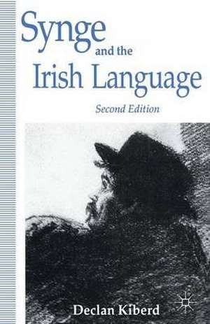 Synge and the Irish Language de D. Kiberd