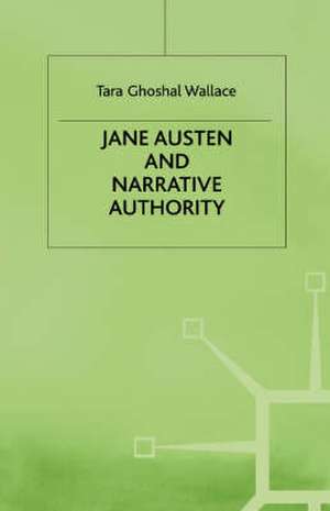 Jane Austen and Narrative Authority de T. Wallace