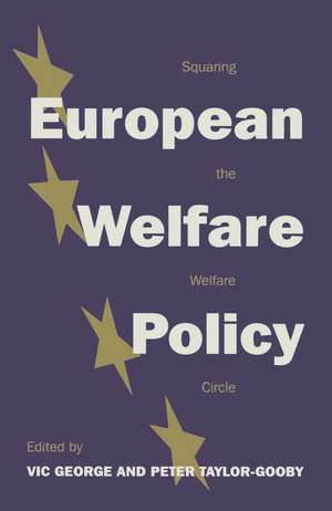 European Welfare Policy: Squaring the Welfare Circle de Vic George