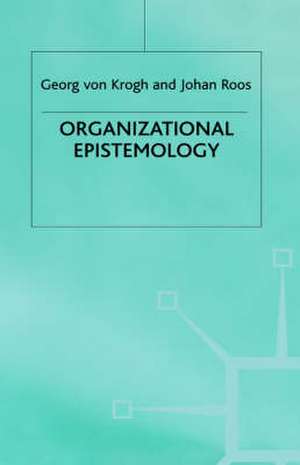 Organizational Epistemology de Johan Roos