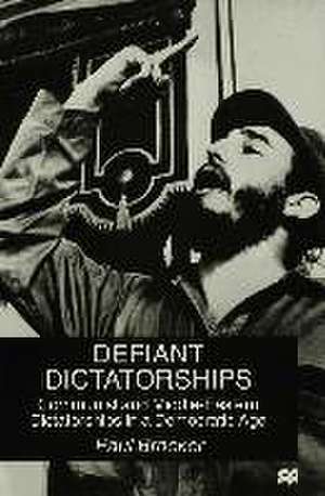 Defiant Dictatorships de Paul Brooker