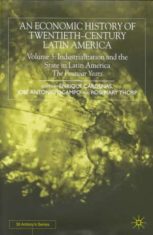 An Economic History of Twentieth-Century Latin America: Volume 3: Industrialization and the State in Latin America: The Postwar Years de E. Cardenas