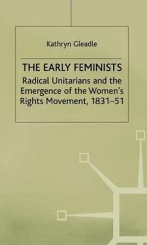 Early Feminists de Kathryn Gleadle