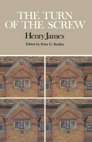 The Turn of the Screw: Complete, Authoritative Text with Biographical and Historical Contexts, Critical History, and Essays from Five Contemporary Critical Perspectives de Peter G. Beidler