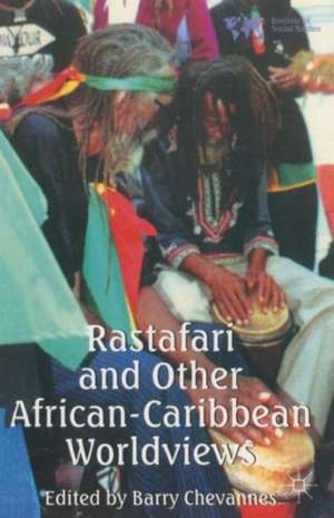 Rastafari and Other African-Caribbean Worldviews de Barry Chevannes