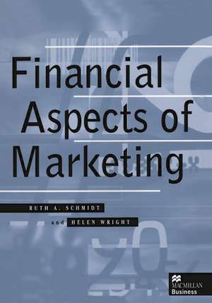 Financial Aspects of Marketing de Ruth A. Schmidt