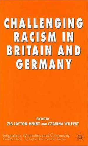 Challenging Racism in Britain and Germany de Z. Layton-Henry