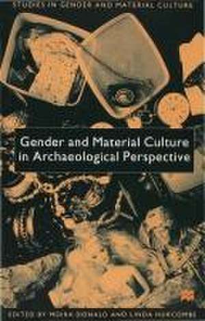 Gender and Material Culture in Archaeological Perspective de M. Donald