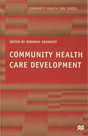 Community Health Care Development de Deborah Hennessy