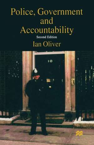 Police, Government and Accountability de Ian Oliver