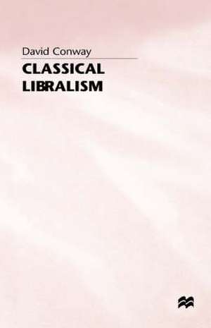 Classical Liberalism de D. Conway