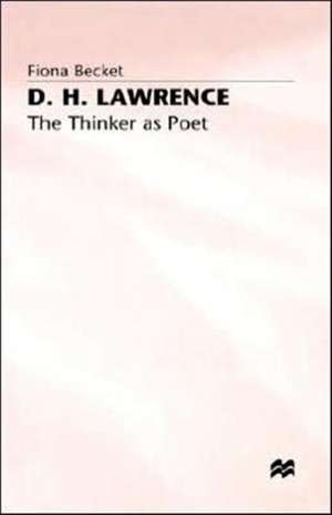 D.H. Lawrence: The Thinker as Poet de F. Becket