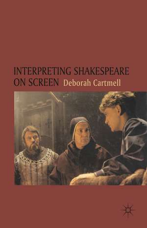 Interpreting Shakespeare on Screen de Hester Bradley