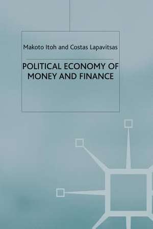 Political Economy of Money and Finance de M. Itoh