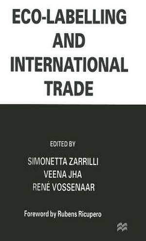 Eco-Labelling and International Trade de Veena Jha