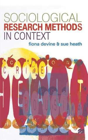 Sociological Research Methods in Context de Fiona Devine