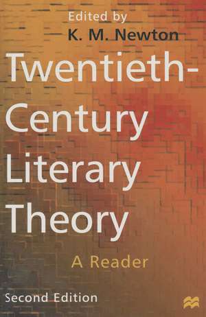 Twentieth-Century Literary Theory: A Reader de K.M. Newton