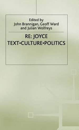 Re: Joyce: Text. Culture. Politics de J. Brannigan