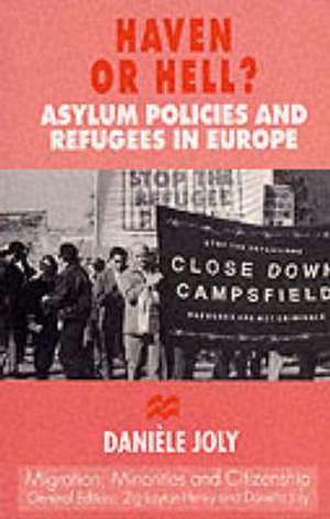 Haven or Hell?: Asylum Policies and Refugees in Europe de D. Joly