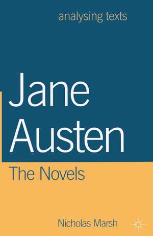 Jane Austen: The Novels de Nicholas Marsh