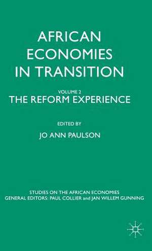 African Economies in Transition: Volume 2: The Reform Experience de Jo Ann Paulson