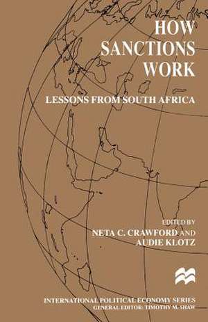 How Sanctions Work: Lessons from South Africa de N. Crawford