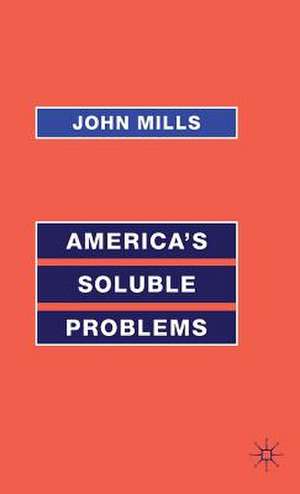 America’s Soluble Problems de John Mills