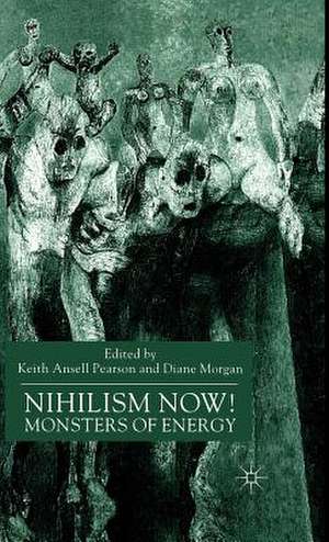 Nihilism Now!: Monsters of Energy de K. Ansell-Pearson