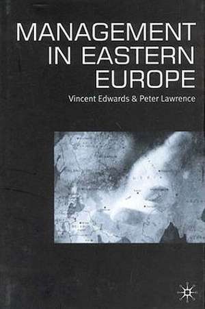 Management in Eastern Europe de Vincent Edwards