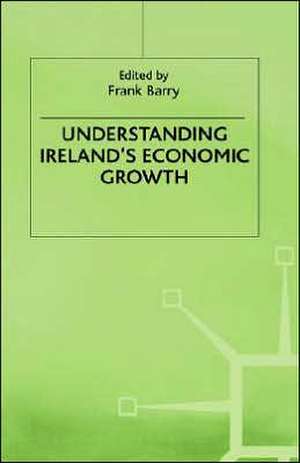 Understanding Ireland's Economic Growth de F. Barry