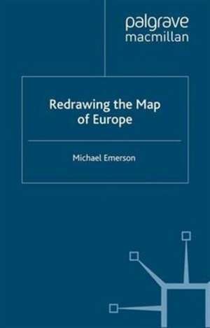 Redrawing the Map of Europe de M. Emerson