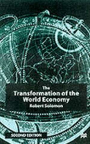 The Transformation of the World Economy de R. Solomon