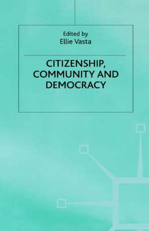 Citizenship, Community and Democracy de E. Vasta