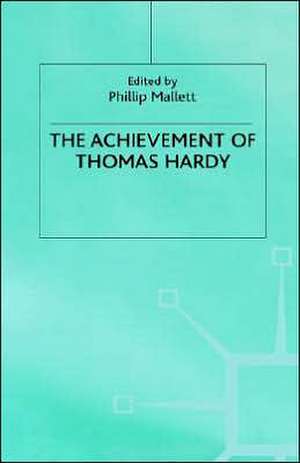 The Achievement of Thomas Hardy de Phillip Mallett