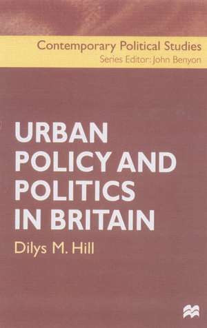 Urban Policy and Politics in Britain de Dilys Hill