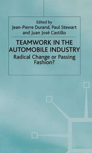 Teamwork in the Automobile Industry: Radical Change or Passing Fashion? de Paul Stewart