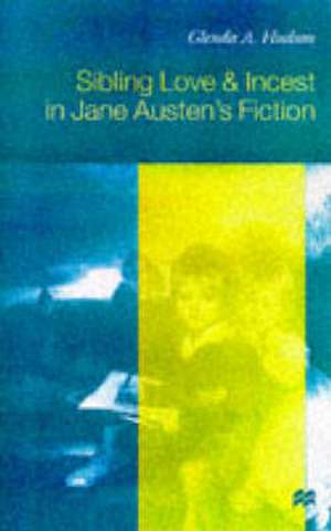 Sibling Love and Incest in Jane Austen's Fiction de G. Hudson