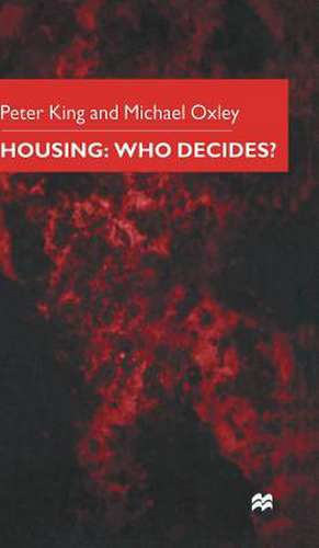 Housing: Who Decides? de P. King